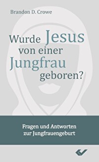 Wurde Jesus von einer Jungfrau geboren? - Fragen und Antworten zur Jungfrauengeburt