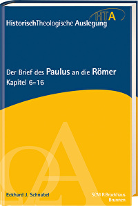 Der Brief des Paulus an die Römer, Kapitel 6-16