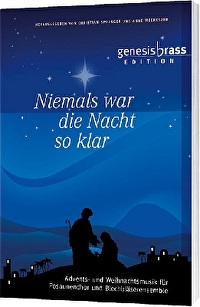 Niemals war die Nacht so klar - Bläserheft - Advents- und Weihnachtsmusik für Posaunenchor und Blechbläserensemble