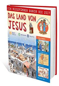 Das Land von Jesus - Ein Reiseführer durch die Zeit
