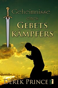 Geheimnisse eines Gebetskämpfers