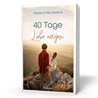 40 Tage Liebe wagen