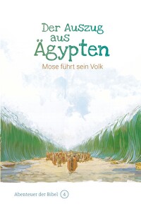 Der Auszug aus Ägypten - Mose führt sein Volk