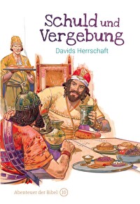 Schuld und Vergebung - Davids Herrschaft