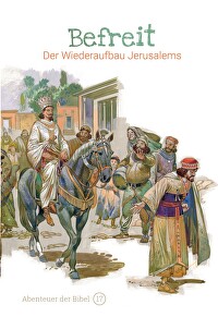 Befreit - Der Wiederaufbau Jerusalems