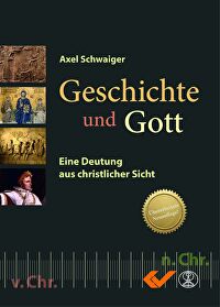 Geschichte und Gott - Eine Deutung aus christlicher Sicht