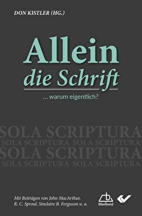 Allein die Schrift - ... warum eigentlich?
