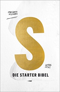 Die Starter Bibel - Erste Schritte im Glauben