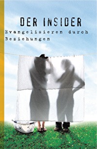 Der Insider - Evangelisieren durch Beziehungen - Evangelisieren durch Beziehungen
