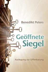 Geöffnete Siegel - Auslegung zur Offenbarung